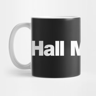 Hall Monitor Mug